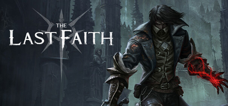 最后的信仰 最后的信念/The Last Faith （更新v1.1.2）